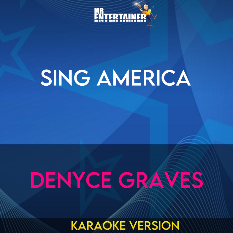 Sing America - Denyce Graves (Karaoke Version) from Mr Entertainer Karaoke