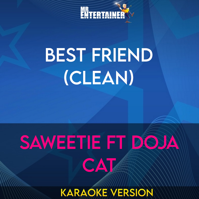 Best Friend (clean) - Saweetie ft Doja Cat (Karaoke Version) from Mr Entertainer Karaoke