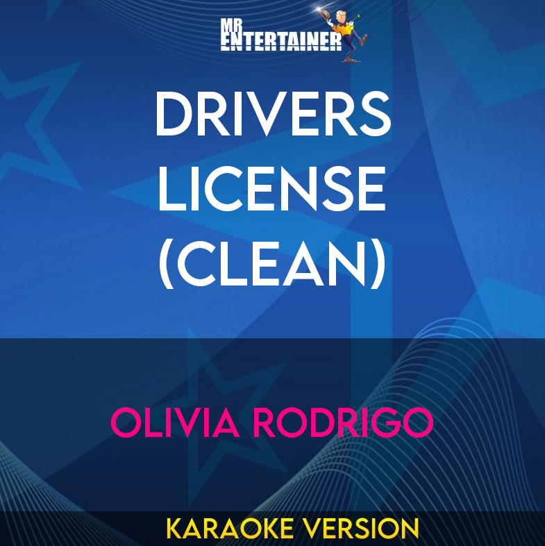 Driver License Clean Drivers License (clean) - Olivia Rodrigo (Karaoke Version) from Mr ...