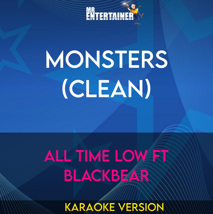 Monsters (clean) - All Time Low ft Blackbear (Karaoke Version) from Mr Entertainer Karaoke