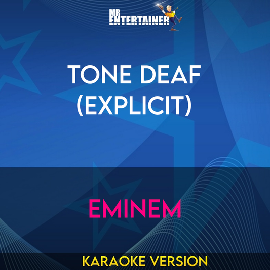 Tone Deaf (explicit) - Eminem (Karaoke Version) from Mr Entertainer Karaoke