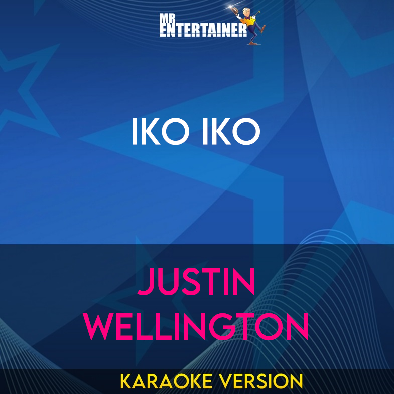 Iko Iko - Justin Wellington (Karaoke Version) from Mr Entertainer Karaoke