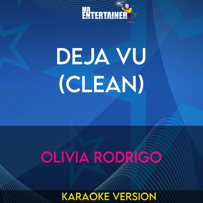 Deja Vu (clean) - Olivia Rodrigo (Karaoke Version) from Mr Entertainer Karaoke