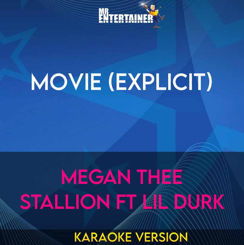 Movie (explicit) - Megan Thee Stallion ft Lil Durk (Karaoke Version) from Mr Entertainer Karaoke