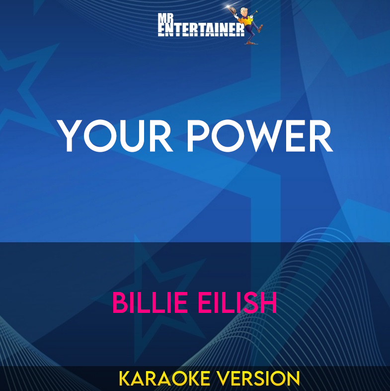 Your Power - Billie Eilish (Karaoke Version) from Mr Entertainer Karaoke