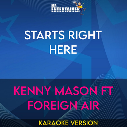 Starts Right Here - Kenny Mason ft Foreign Air (Karaoke Version) from Mr Entertainer Karaoke