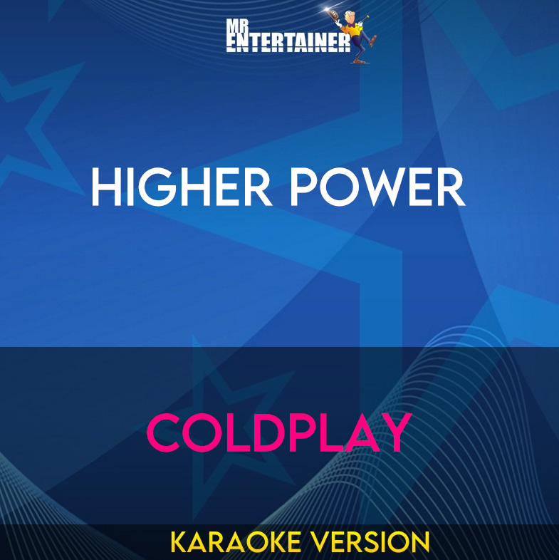 Higher Power - Coldplay (Karaoke Version) from Mr Entertainer Karaoke