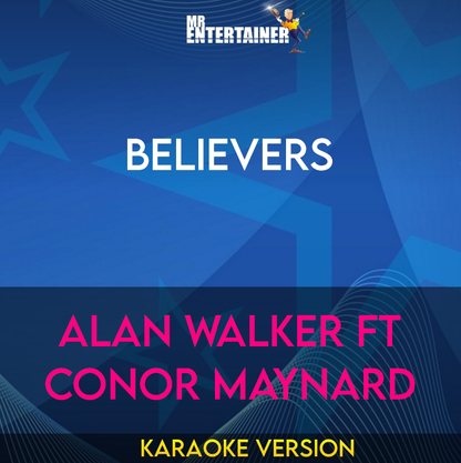 Believers - Alan Walker ft Conor Maynard (Karaoke Version) from Mr Entertainer Karaoke