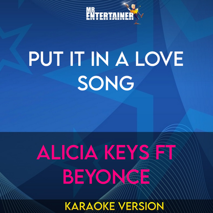 Put It In A Love Song - Alicia Keys ft Beyonce (Karaoke Version) from Mr Entertainer Karaoke