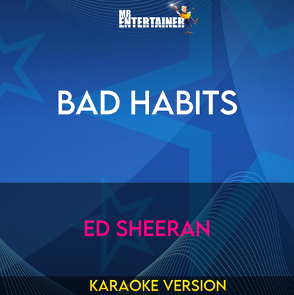 Bad Habits - Ed Sheeran (Karaoke Version) from Mr Entertainer Karaoke