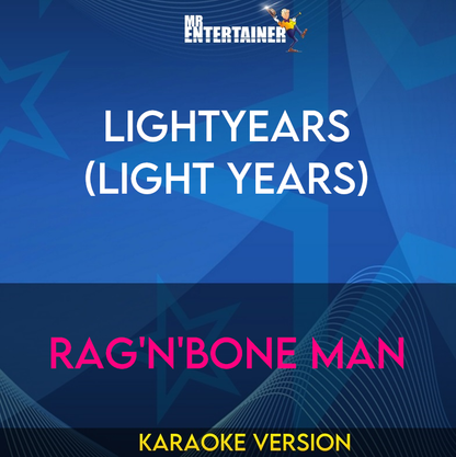Lightyears (Light Years) - Rag'n'Bone Man (Karaoke Version) from Mr Entertainer Karaoke