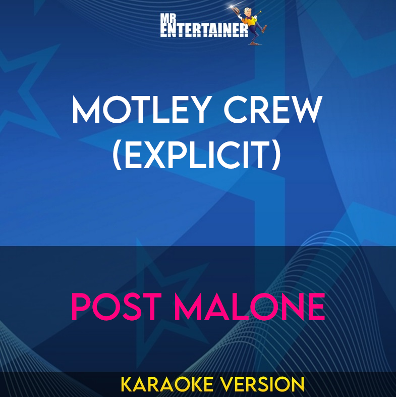 Motley Crew (explicit) - Post Malone (Karaoke Version) from Mr Entertainer Karaoke