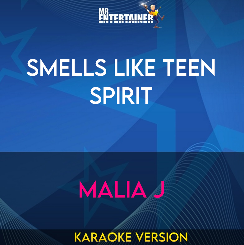 Smells Like Teen Spirit - Malia J (Karaoke Version) from Mr Entertainer Karaoke