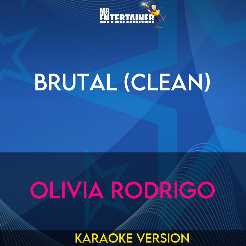 Brutal (clean) - Olivia Rodrigo (Karaoke Version) from Mr Entertainer Karaoke