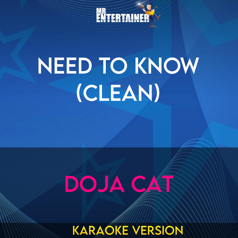 Need To Know (clean) - Doja Cat (Karaoke Version) from Mr Entertainer Karaoke