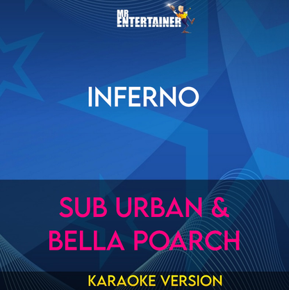 Inferno - Sub Urban & Bella Poarch (Karaoke Version) from Mr Entertainer Karaoke