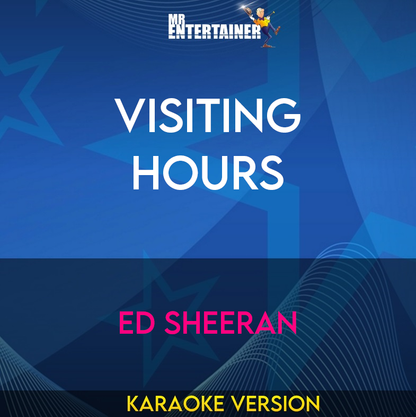 Visiting Hours - Ed Sheeran (Karaoke Version) from Mr Entertainer Karaoke