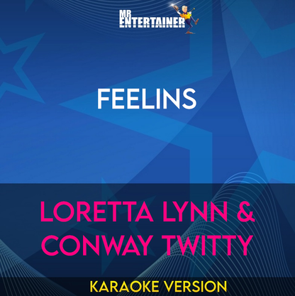 Feelins - Loretta Lynn & Conway Twitty (Karaoke Version) from Mr Entertainer Karaoke