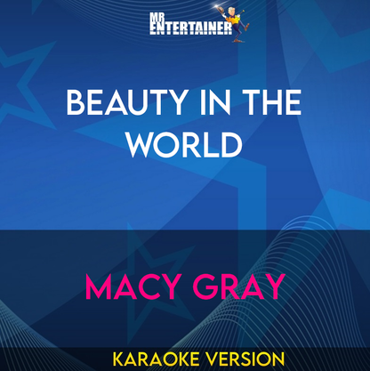 Beauty In The World - Macy Gray (Karaoke Version) from Mr Entertainer Karaoke