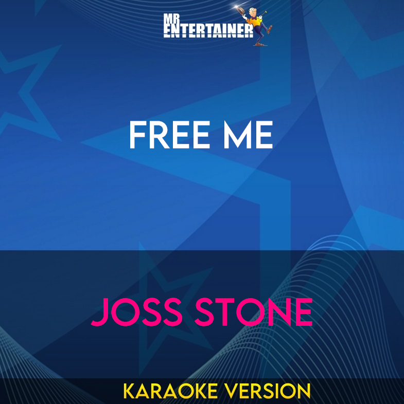 Free Me - Joss Stone (Karaoke Version) from Mr Entertainer Karaoke