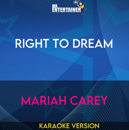 Right To Dream - Mariah Carey (Karaoke Version) from Mr Entertainer Karaoke