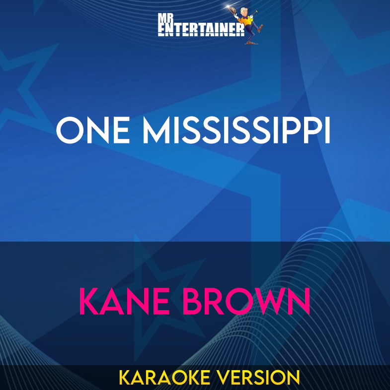 One Mississippi - Kane Brown (Karaoke Version) from Mr Entertainer Karaoke