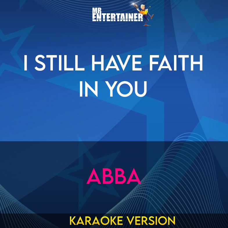 I Still Have Faith In You - Abba (Karaoke Version) from Mr Entertainer Karaoke