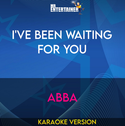 I've Been Waiting For You - Abba (Karaoke Version) from Mr Entertainer Karaoke