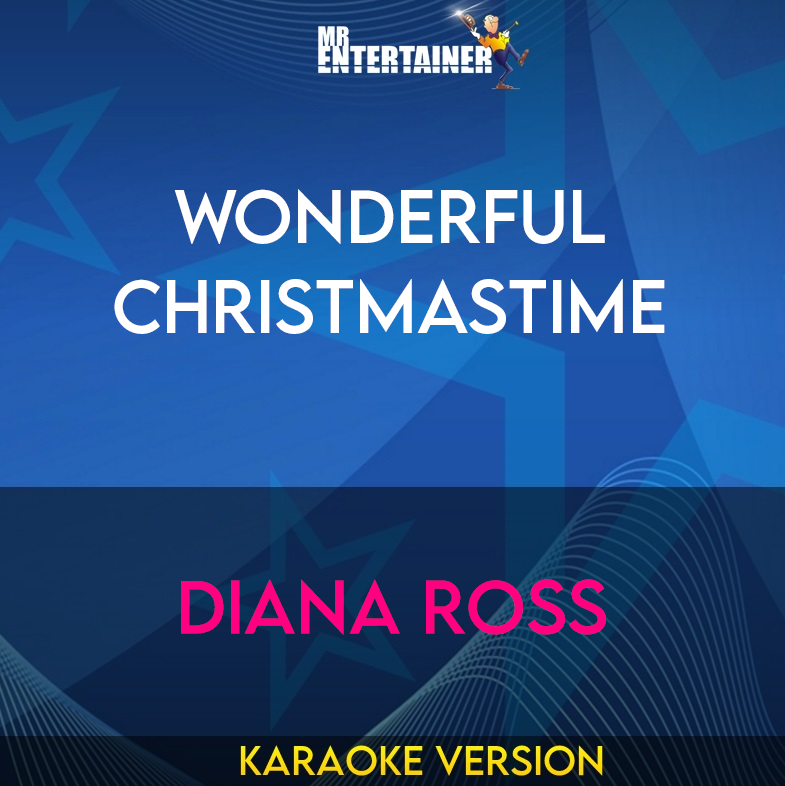 Wonderful Christmastime - Diana Ross (Karaoke Version) from Mr Entertainer Karaoke