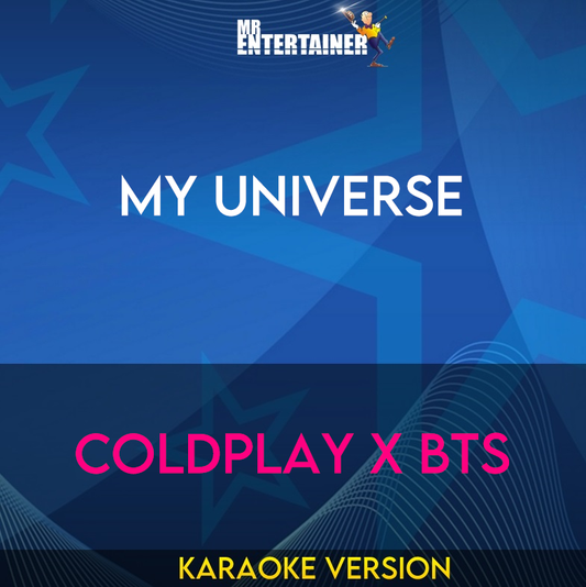 My Universe - Coldplay X BTS (Karaoke Version) from Mr Entertainer Karaoke