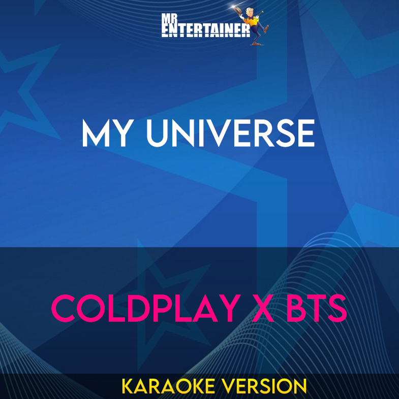 My Universe - Coldplay X BTS (Karaoke Version) from Mr Entertainer Karaoke