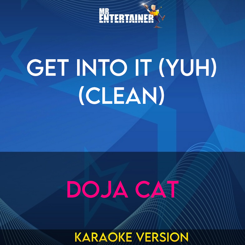 Get Into It (Yuh) (clean) - Doja Cat (Karaoke Version) from Mr Entertainer Karaoke