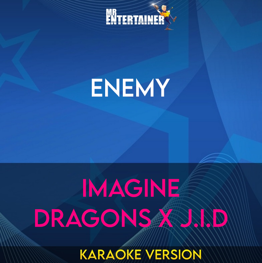 Enemy - Imagine Dragons x J.I.D (Karaoke Version) from Mr Entertainer Karaoke