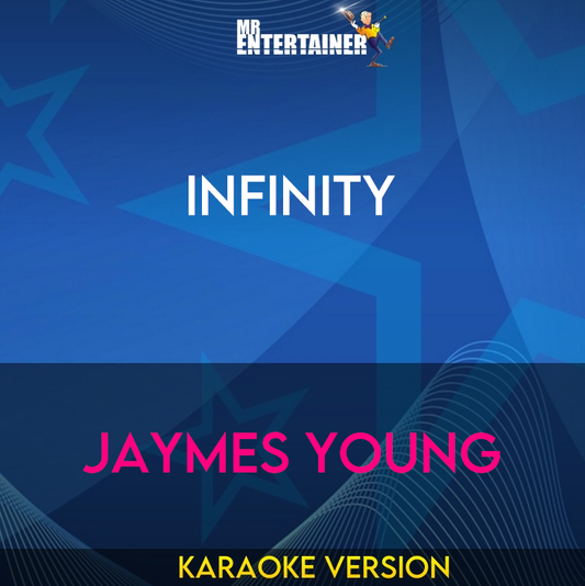 Infinity - Jaymes Young (Karaoke Version) from Mr Entertainer Karaoke