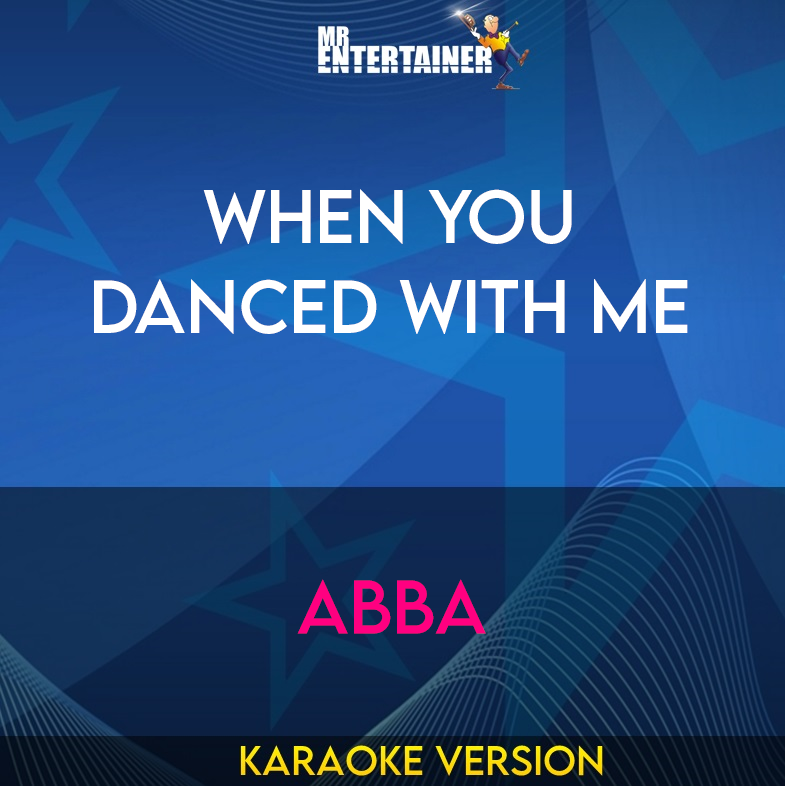 When You Danced With Me - Abba (Karaoke Version) from Mr Entertainer Karaoke