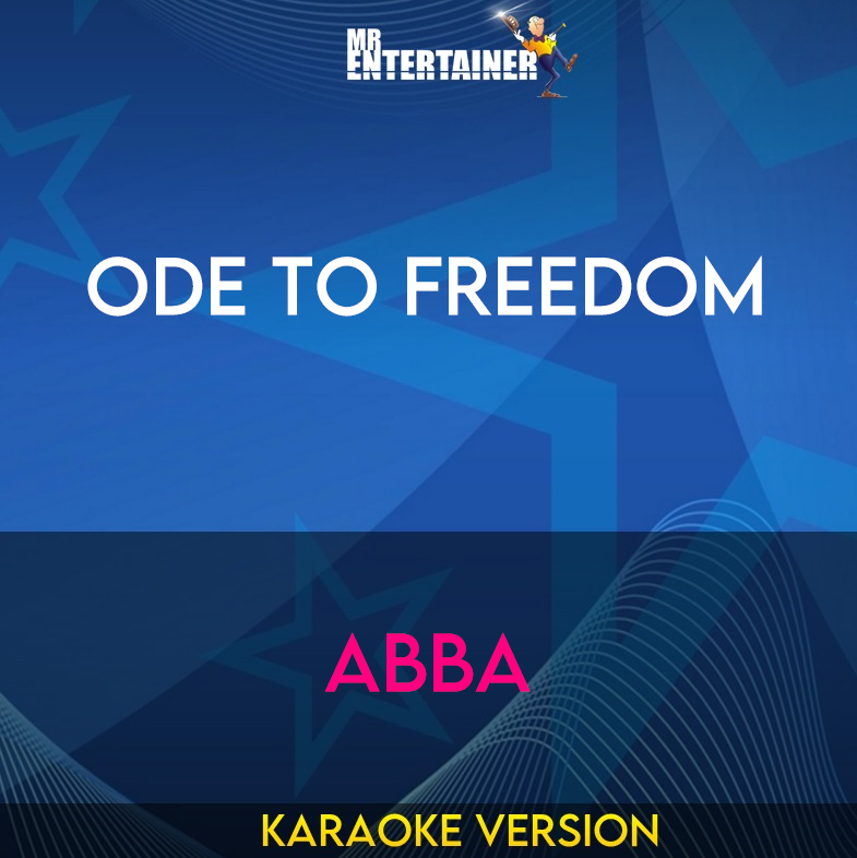 Ode To Freedom - Abba (Karaoke Version) from Mr Entertainer Karaoke