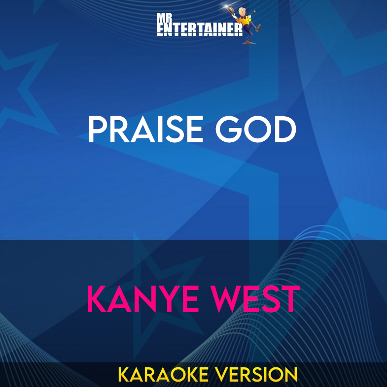 Praise God - Kanye West (Karaoke Version) from Mr Entertainer Karaoke