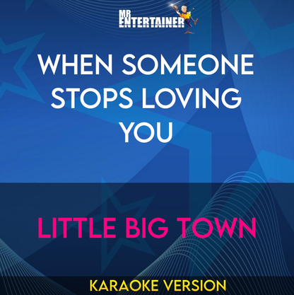 When Someone Stops Loving You - Little Big Town (Karaoke Version) from Mr Entertainer Karaoke
