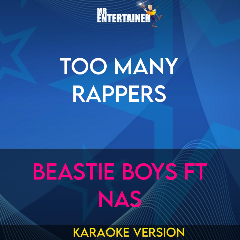 Too Many Rappers - Beastie Boys ft Nas (Karaoke Version) from Mr Entertainer Karaoke