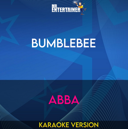 Bumblebee - Abba (Karaoke Version) from Mr Entertainer Karaoke