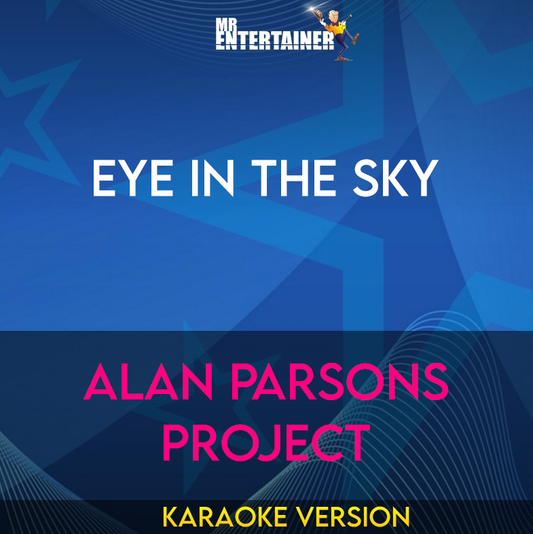 Eye In The Sky - Alan Parsons Project (Karaoke Version) from Mr Entertainer Karaoke