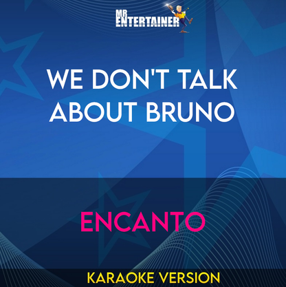 We Don't Talk About Bruno - Encanto (Karaoke Version) from Mr Entertainer Karaoke