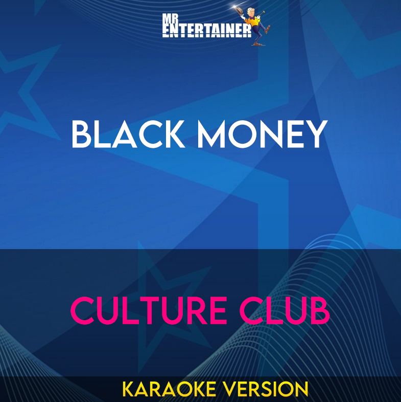 Black Money - Culture Club (Karaoke Version) from Mr Entertainer Karaoke