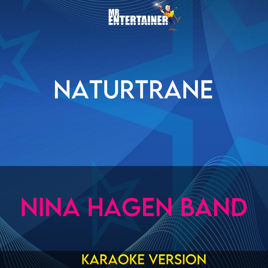 Naturtrane - Nina Hagen Band (Karaoke Version) from Mr Entertainer Karaoke