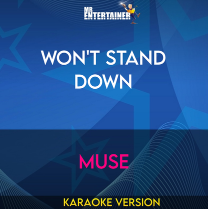 Won't Stand Down - Muse (Karaoke Version) from Mr Entertainer Karaoke