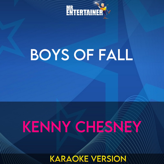 Boys Of Fall - Kenny Chesney (Karaoke Version) from Mr Entertainer Karaoke