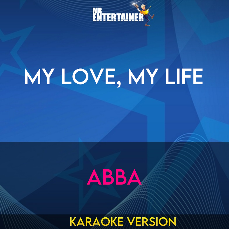 My Love, My Life - Abba (Karaoke Version) from Mr Entertainer Karaoke