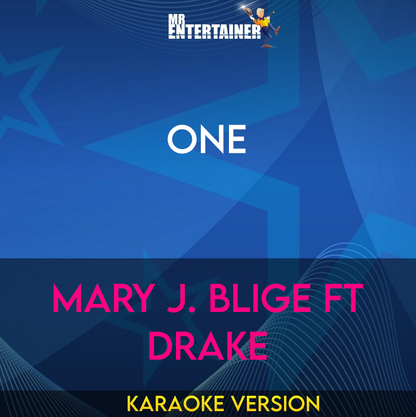 One - Mary J. Blige ft Drake (Karaoke Version) from Mr Entertainer Karaoke