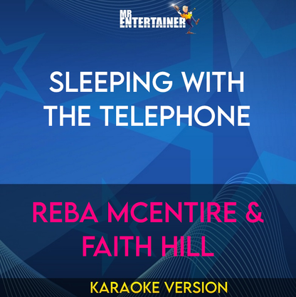 Sleeping With The Telephone - Reba McEntire & Faith Hill (Karaoke Version) from Mr Entertainer Karaoke