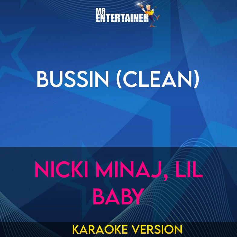 Bussin (clean) - Nicki Minaj, Lil Baby (Karaoke Version) from Mr Entertainer Karaoke